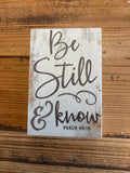 CLEARANCE- "Be Still & Know" Wood Sign