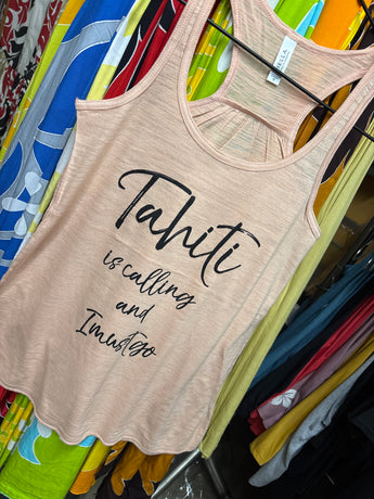 CLEARANCE- Ladies Racerback Tank Top- "Tahiti Is Calling and I Must Go"- Peach