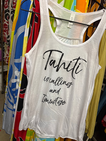 CLEARANCE- Ladies Racerback Tank Top- "Tahiti Is Calling and I Must Go" White
