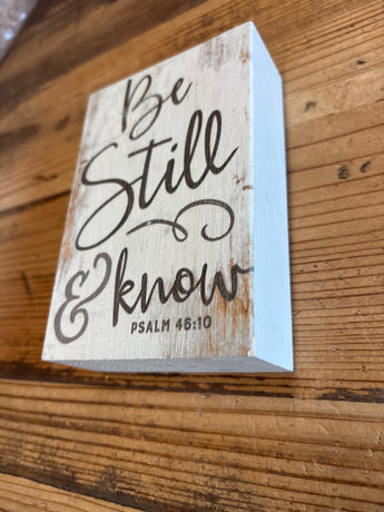 CLEARANCE- "Be Still & Know" Wood Sign