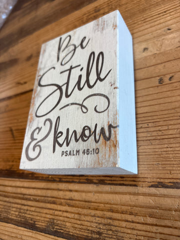 CLEARANCE- "Be Still & Know" Wood Sign
