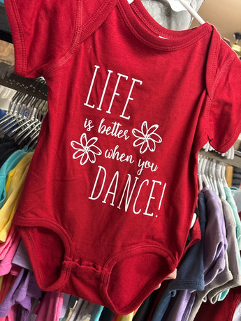 Baby Onesie- "Life is better when you dance"- Burgundy