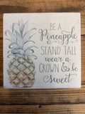 CLEARANCE- "Be a Pineapple" Wood Sign