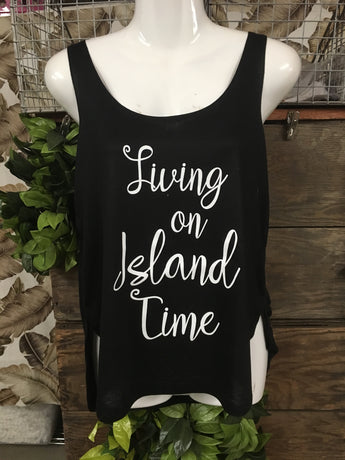 Ladies Side Slit Tank- Living On Island Time