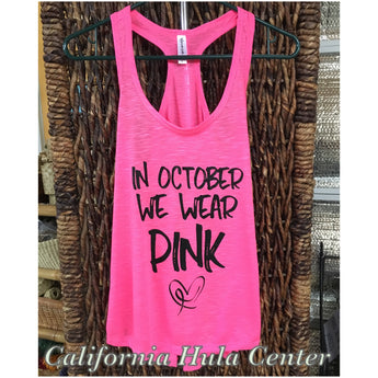Ladies Flowy Tank- "In October We Wear Pink" Breast Cancer Awareness