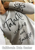 Ladies 3/4 sleeve light weight sweatshirt top- "Tahiti Is Calling and I Must Go"