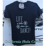 Ladies Fitted Tee - "Life Is Better When You Dance"- Black
