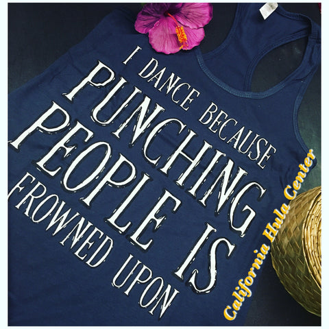Racerback Tank Top- "I Dance Because Punching People Is Frowned Upon" Indigo Blue